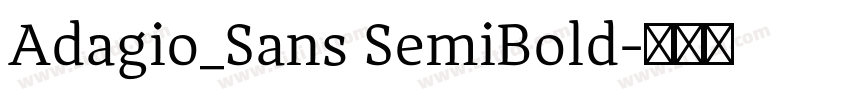 Adagio_Sans SemiBold字体转换